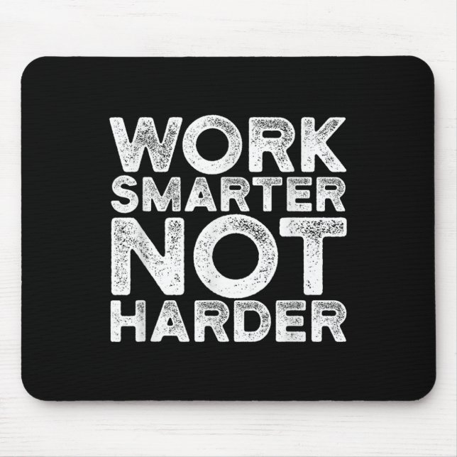 Mousepad Work Smarter Not Harder Motivational Apparel  (Frente)