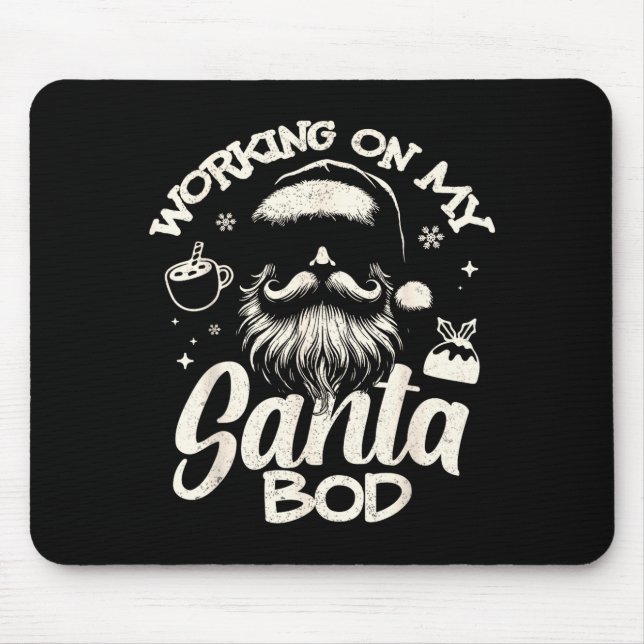 Mousepad Working On My Santa Bod - Christmas Future Dad  (Frente)