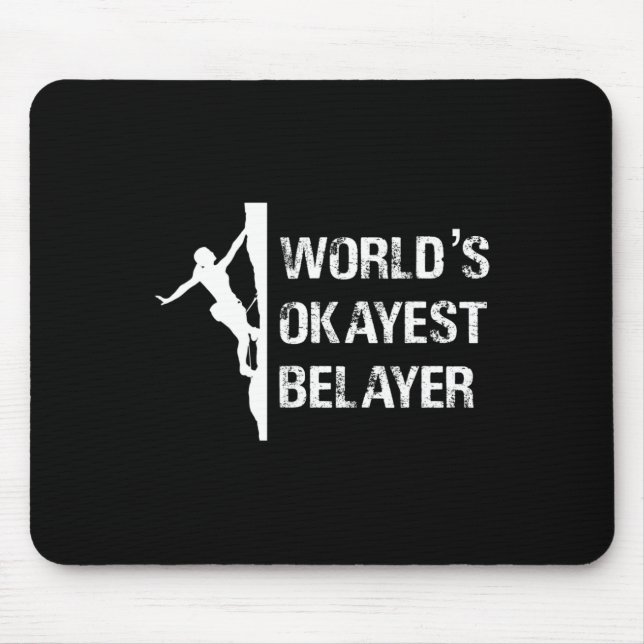 Mousepad Worlds Okayest Belayer Climbing Hiking Girls Gift  (Frente)