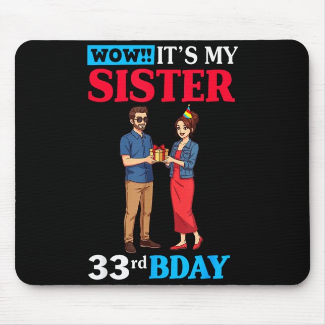 Mousepad Wow It’s My Sister 33rd Birthday Celebration With  (Frente)