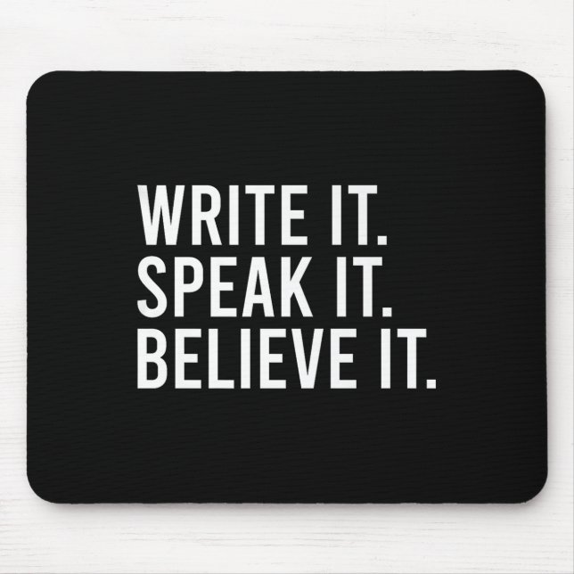 Mousepad Write It Speak It Believe It Motivational Faith Ap (Frente)