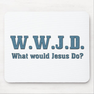 Mousepad WWJD? O Que Jesus Faria?