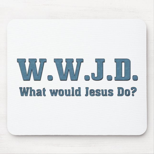 Mousepad WWJD? O Que Jesus Faria? (Frente)