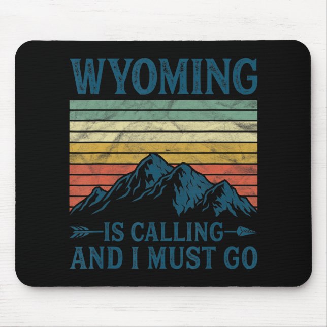 Mousepad Wyoming Está Ligando E Eu Tenho Que Ir (Frente)