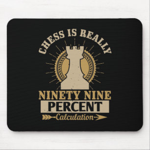 Mousepad Xadrez - Xadrez é realmente 99% Cálculo