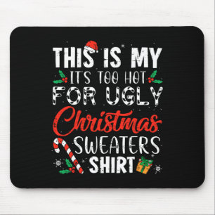 Mousepad Xmas Divertido Este é o meu Está Muito Quente para
