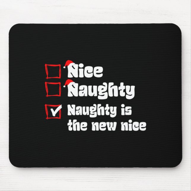 Mousepad Xmas Nice Naughty Naughty Is The New Nice Christma (Frente)