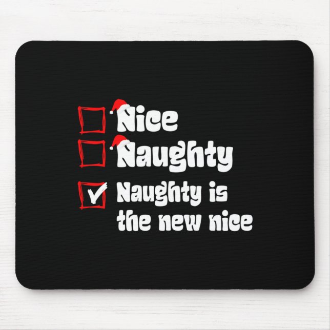 Mousepad Xmas Nice Naughty Naughty Is The New Nice Christma (Frente)