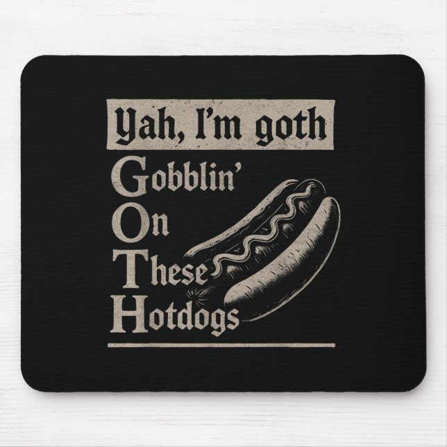 Mousepad Yah Im Gótico Gobblin Ion Estes Hotdog São Engraça (Frente)