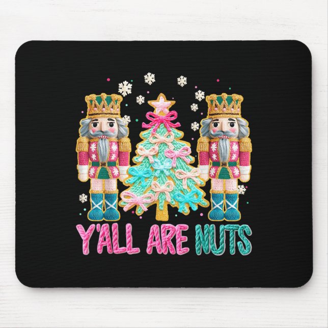 Mousepad Y'all Are Nuts Nutcracker Crochet Christmas Funny  (Frente)