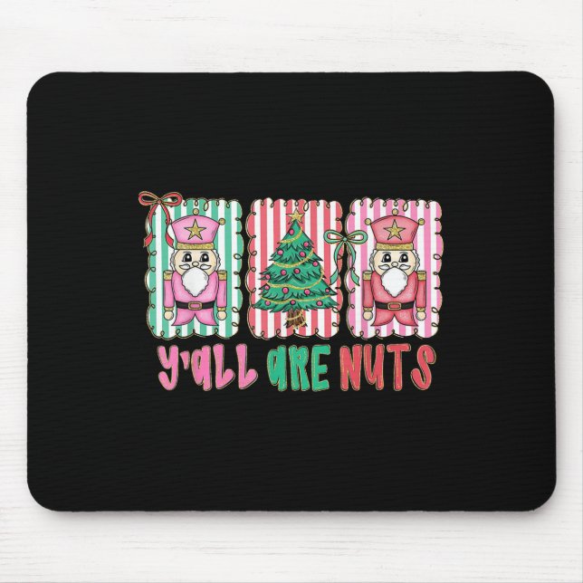 Mousepad Y'all Are Nuts Nutcracker Merry Christmas Funny Xm (Frente)