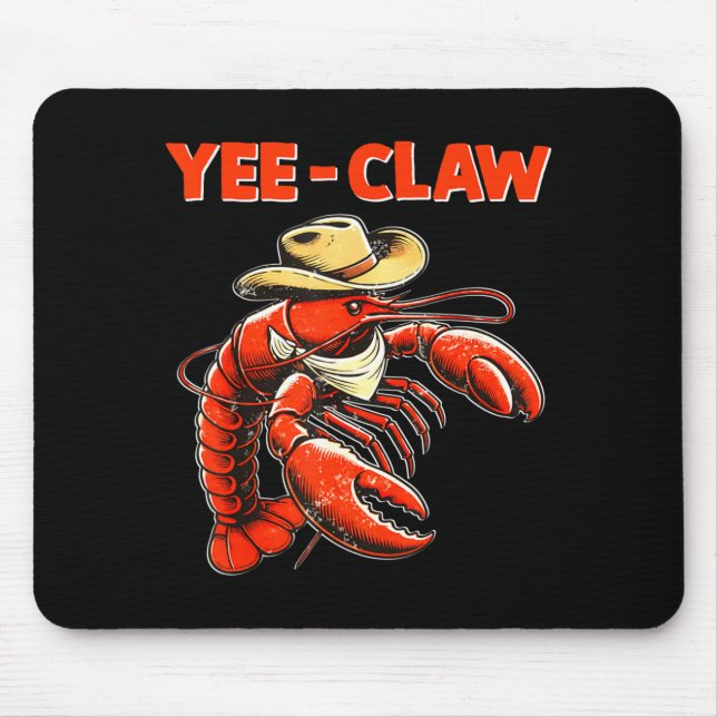 Mousepad Yee Claw Vaqueiro Engraçado Lagostim Caçunense Fru (Frente)