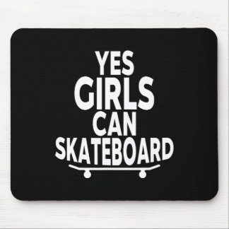 Mousepad Yes Girls Can Skateboard - Funny Skateboarding 