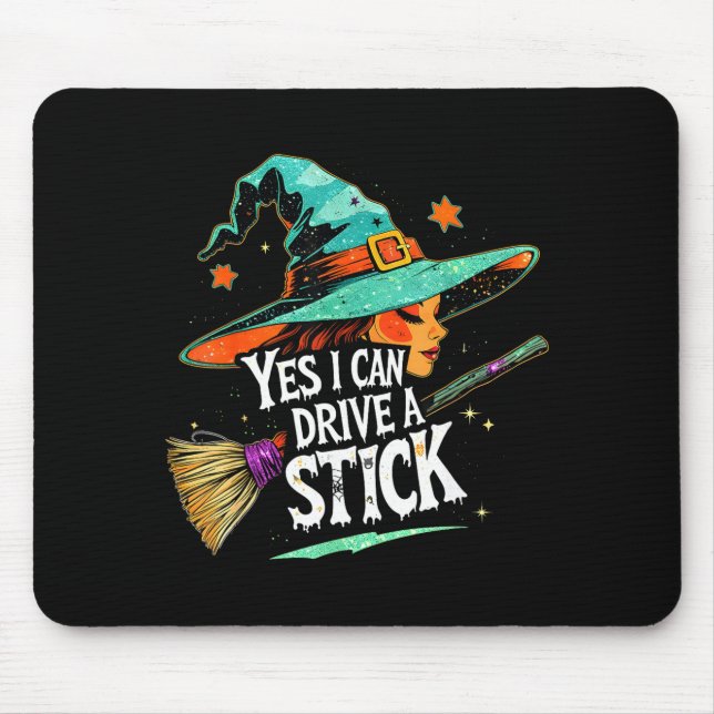 Mousepad Yes I Can Drive A Stick Funny Halloween Witch Gift (Frente)