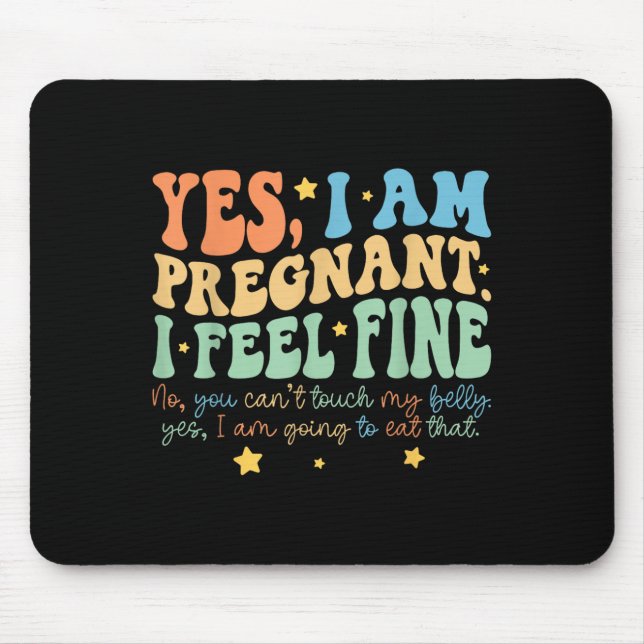 Mousepad Yes I'm Pregnant Dont Touch My Belly Funny Pregnan (Frente)