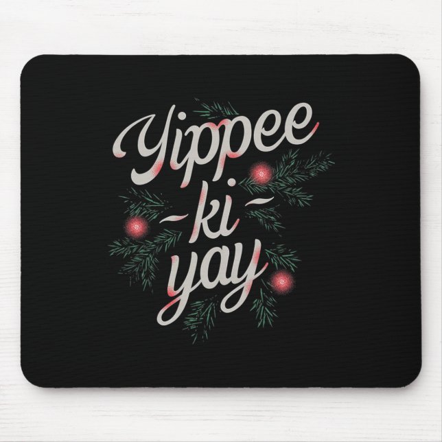 Mousepad Yippee Ki-yay Natal Divertido  (Frente)