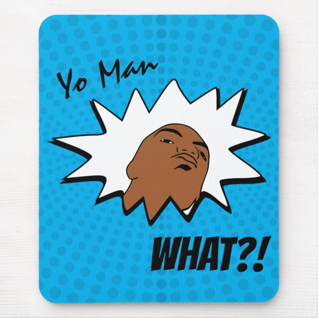 Mousepad Yo Man Branco Azul O que você quer Histórias em qu (Frente)