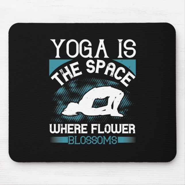 Mousepad Yoga - Yoga É O Espaço Onde As Flores Piscam (Frente)
