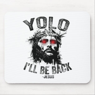 Mousepad Yolo, eu estarei de volta Jesus ressurreição crist