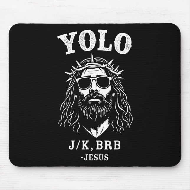 Mousepad Yolo Jk Brb Jesus Engraçado Para Páscoa Cristã  (Frente)