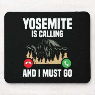 Mousepad Yosemite Is Calling I Must Go Vacation National Pa