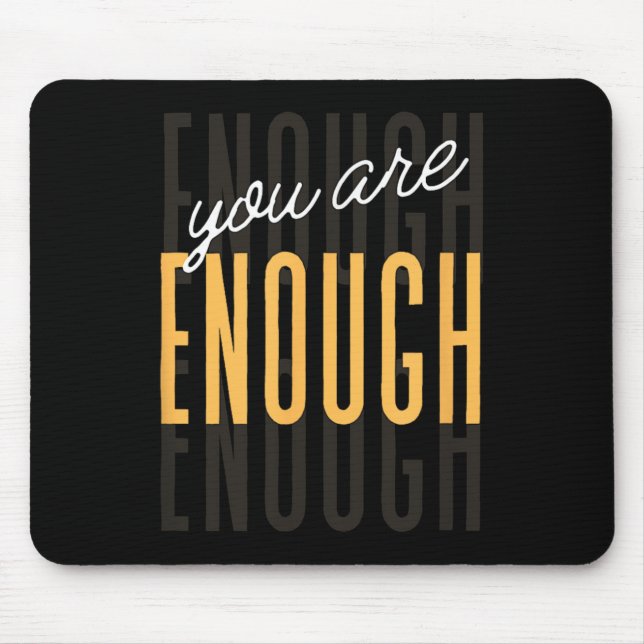 Mousepad You Are Enough Sitive Gift Tee Uni-adults Black Sm (Frente)