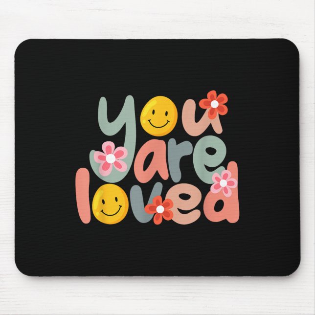 Mousepad You Are Loved Sitive Message Saying Quote Men Wome (Frente)
