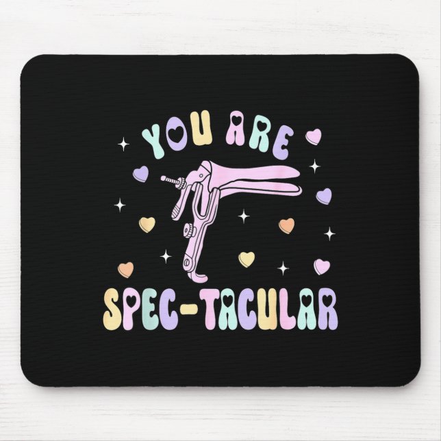 Mousepad You Are Spec-tacular Speculum Obgyn Valentine Day  (Frente)