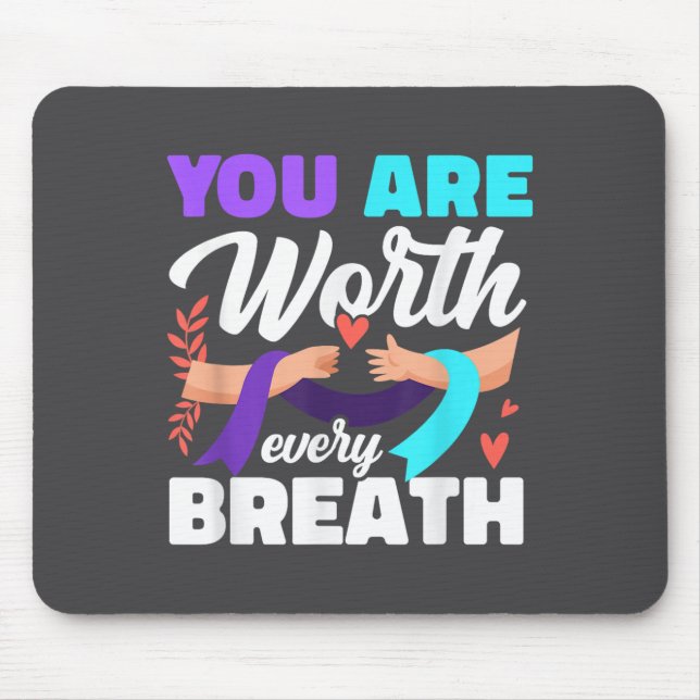 Mousepad You Are Worth Every Breath Depression Awareness  (Frente)