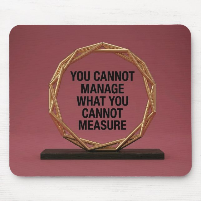 Mousepad You Cannot Manage What You Cannot Measure (Frente)