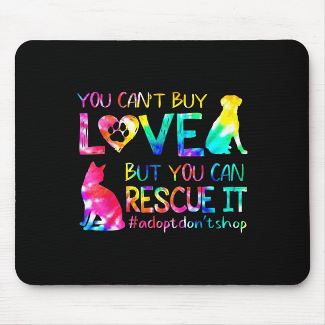 Mousepad You Can't Buy Love But You Can Rescue Adopt Don't  (Frente)