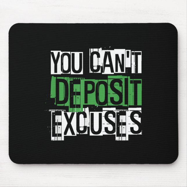 Mousepad You Can't Desit Excuses Motivational For Entrepren (Frente)