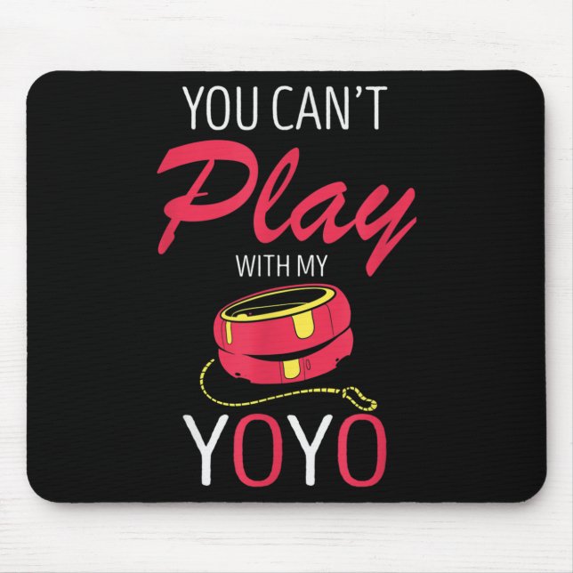 Mousepad You Can't Play Yoyo Player Old Games Yoyo Lover Yo (Frente)