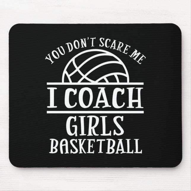 Mousepad You Don't E Me I Coach Girls Basketball Long Sleev (Frente)