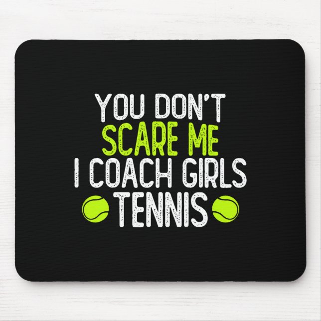 Mousepad You Dont E Me I Coach Girls Tennis  (Frente)