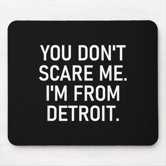 Mousepad You Don't E Me. I'm From Detroit. Funny, Jokes  (Frente)
