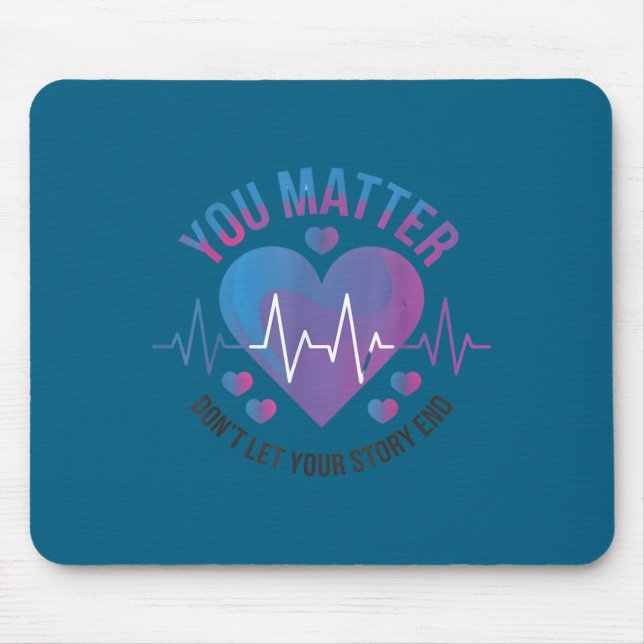 Mousepad You Don't Let Your Story End Suicide Prevention  (Frente)