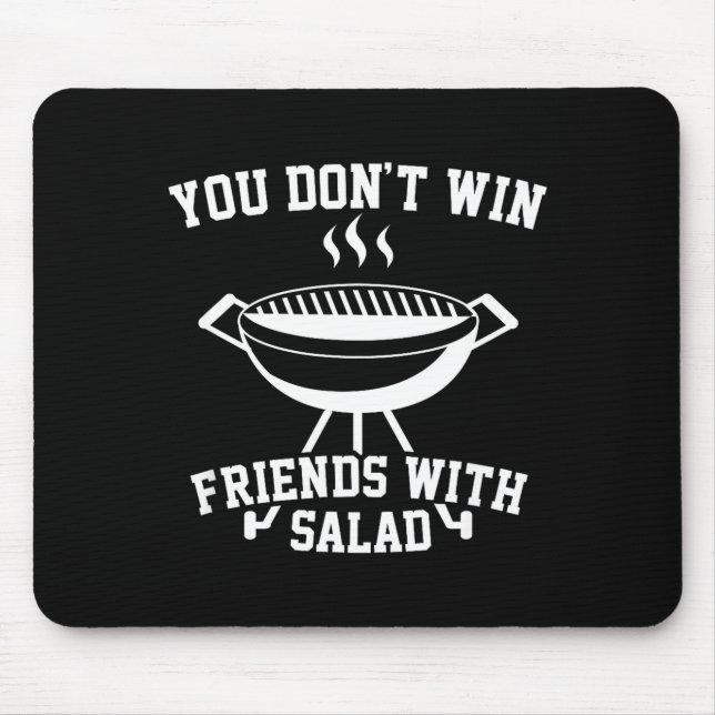 Mousepad You Don't Win Friends With Salad - Funny  (Frente)