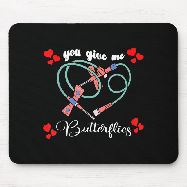 Mousepad You Give Me Butterflies Phlebotomist Pbt Valentine (Frente)