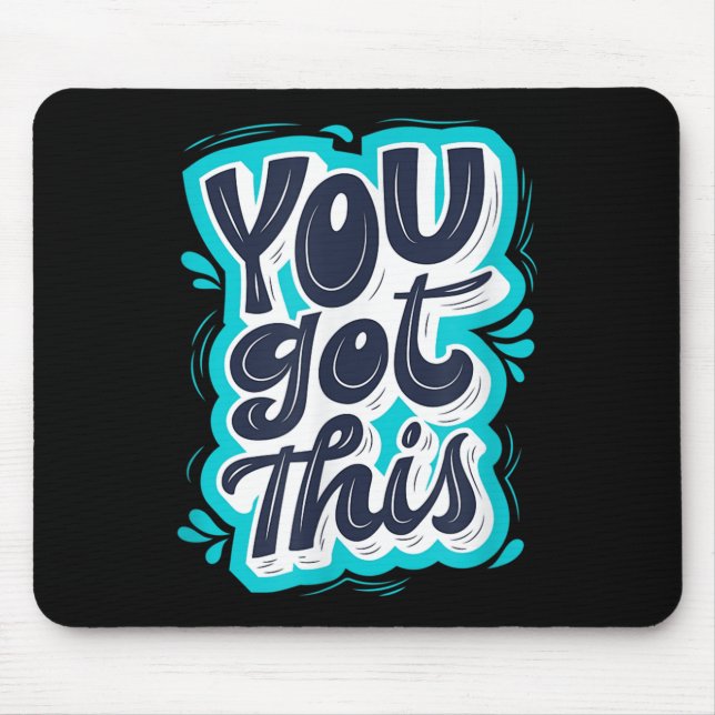 Mousepad You Got This Insrational Motivational Quote Saying (Frente)