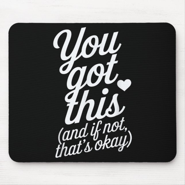 Mousepad You Got This Motivational Quote Design  (Frente)