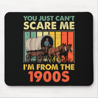 Mousepad You Just Can't E Me I'm From The 1900s Funny Men W