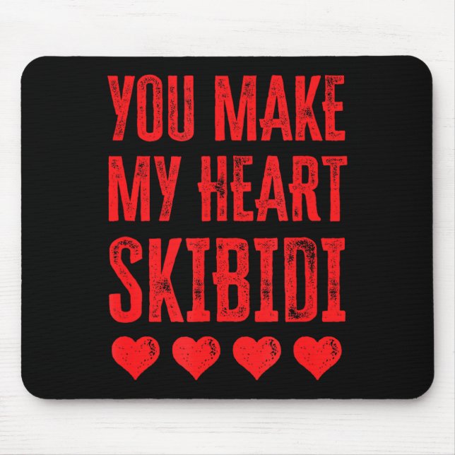 Mousepad You Make My Heart Skibidi Funny Valentine Day Kids (Frente)