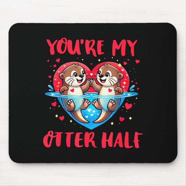 Mousepad You’re My Otter Half Valentine Funny Love Pun Cute (Frente)