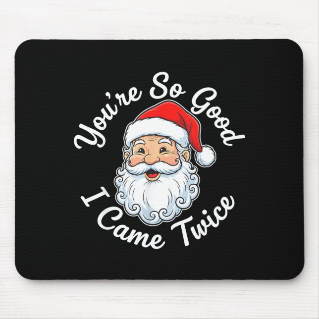 Mousepad You’re So Good I Came Twice Christmas Santa  (Frente)