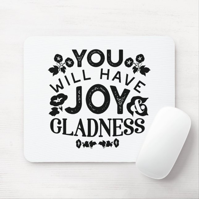 Mousepad You Will Have Joy and Gladness Inspirational Quote (Com mouse)