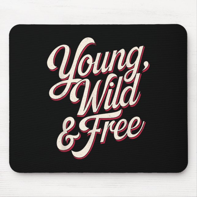 Mousepad Young Wild Women Motivational Men Kids  (Frente)