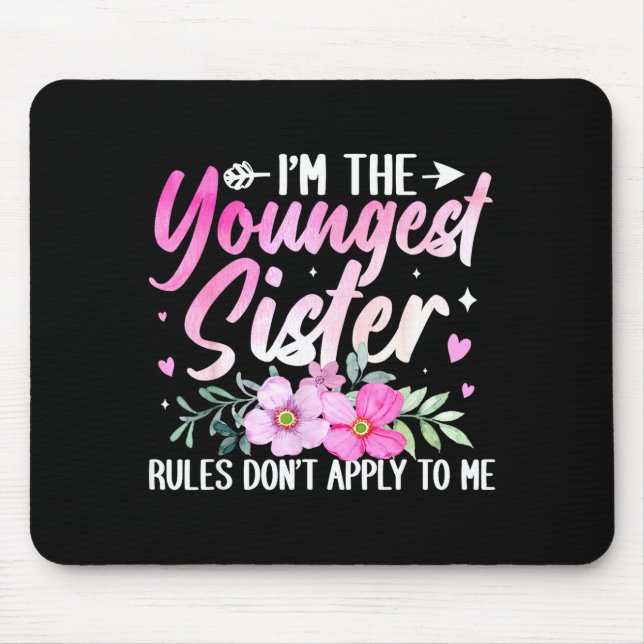 Mousepad Youngest Sister Tee Rules Don't Apply To Me Funny  (Frente)