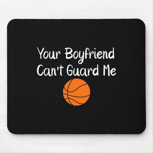 Mousepad Your Boyfriend Can't Guard Me Sketll Sports  (Frente)