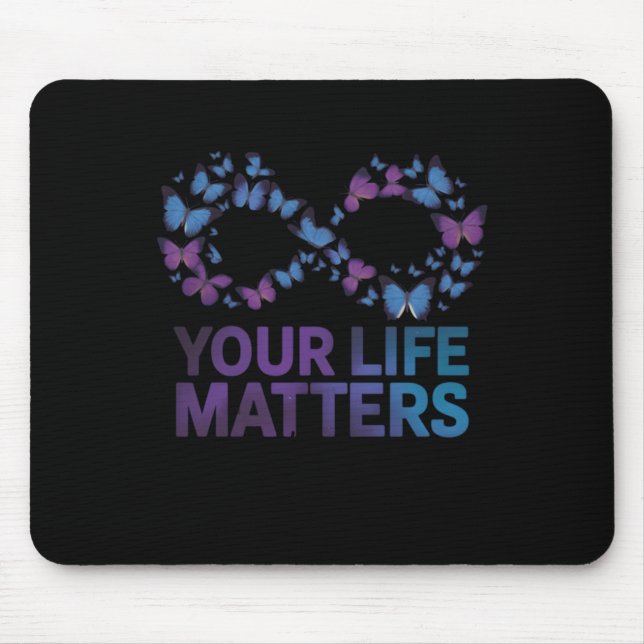 Mousepad Your Life Choose To Keep On Going Suicide Preventi (Frente)